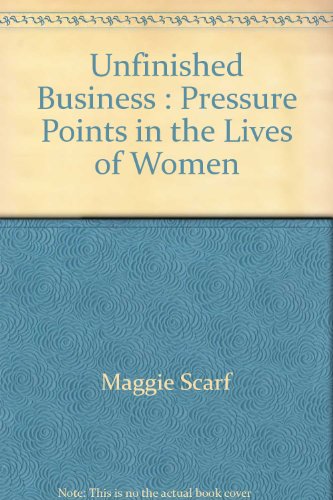 9780795001215: Unfinished Business : Pressure Points in the Lives of Women