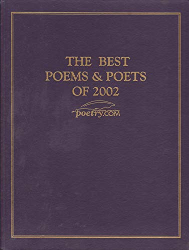 Beispielbild fr The Best Poems & Poets of 2002 (The International Library of Poetry/Poetry.Com) zum Verkauf von WorldofBooks