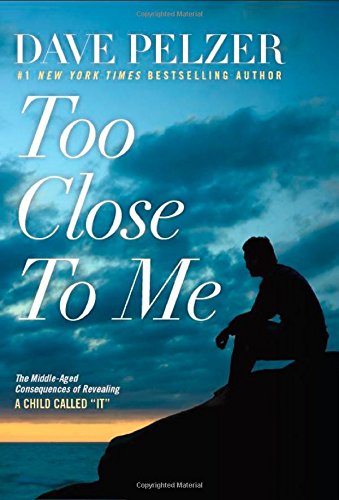 Stock image for Too Close to Me : The Middle-Aged Consequences of Revealing a Child Called It for sale by Better World Books