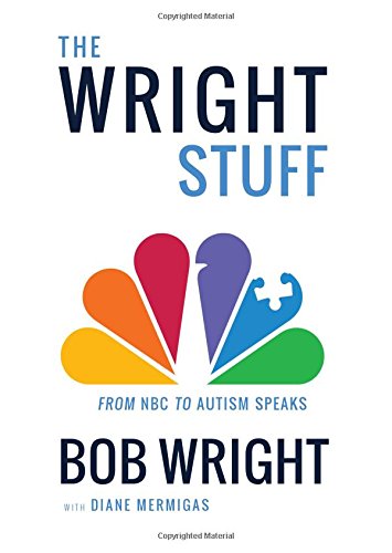 Stock image for The Wright Stuff : From NBC to Autism Speaks for sale by Better World Books: West