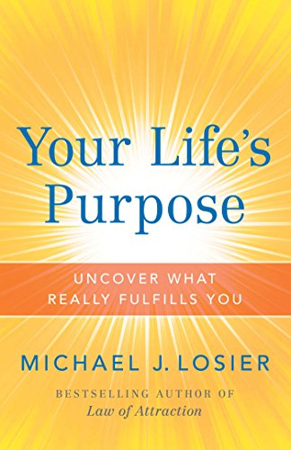Beispielbild fr Your Life's Purpose: Uncover What Really Fulfills You zum Verkauf von BooksRun