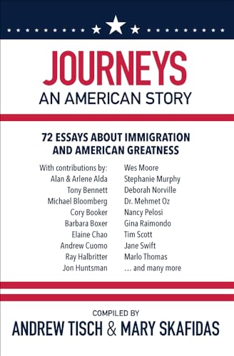 Imagen de archivo de Journeys: An American Story: 72 Essays about Immigration and American Greatness a la venta por California Books