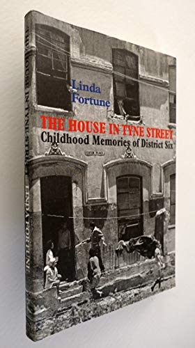 Stock image for The House in Tyne Street: Childhood Memories of District Six (SIGNED) for sale by W. Lamm