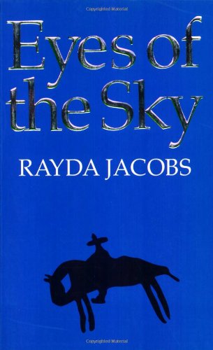 Eyes of the Sky (9780795700491) by Rayda Jacobs