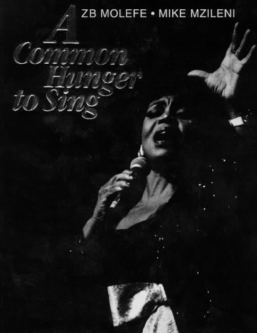 9780795700705: A COMMON HUNGER TO SING: A TRIBUTE TO SOUTH AFRICA'S BLACK WOMEN OF SONG 1950 TO 1990.