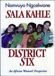 Stock image for Sala Kahle District Six: An African Woman's Perspective for sale by WorldofBooks