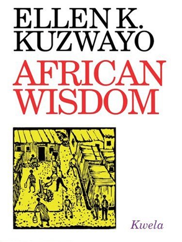 Imagen de archivo de African Wisdom: A Personal Collection of Setswana Proverbs a la venta por medimops