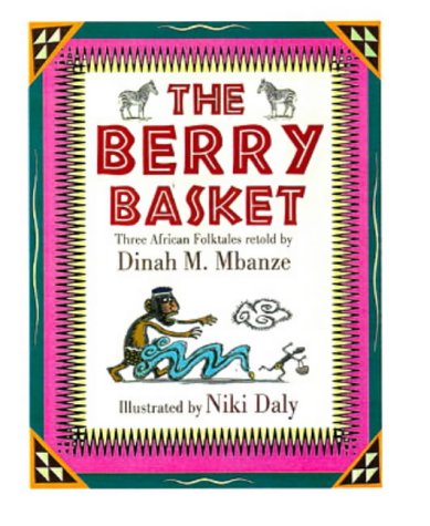 Stock image for The Berry Basket: Three African Tales for sale by Lowry's Books