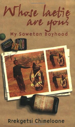 Beispielbild fr Whose Laetie are You?: My Sowetan Boyhood zum Verkauf von WorldofBooks