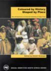 Imagen de archivo de Coloured by History, Shaped by Place: New Perspectives on Coloured Identites in Cape Town a la venta por ThriftBooks-Atlanta