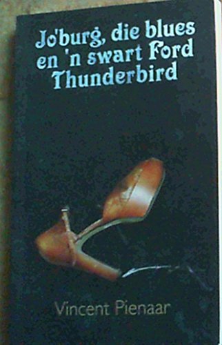 Jo'burg, Die Blues En 'n Swart Ford Thunderbird