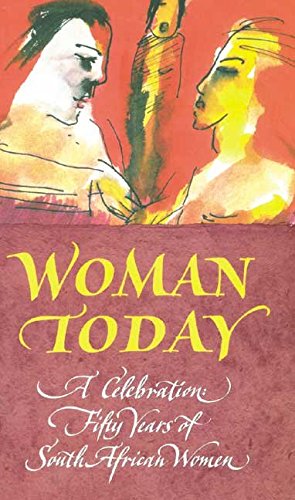 Stock image for Woman Today: A Celebration: Fifty Years of South African Woman for sale by medimops