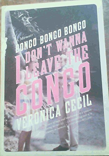 Beispielbild fr Bongo, Bongo, Bongo, I Don't Wanna Leave the Congo zum Verkauf von Chapter 1