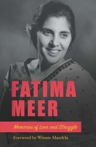 Beispielbild fr Fatima Meer: Memories of love and struggle zum Verkauf von WorldofBooks