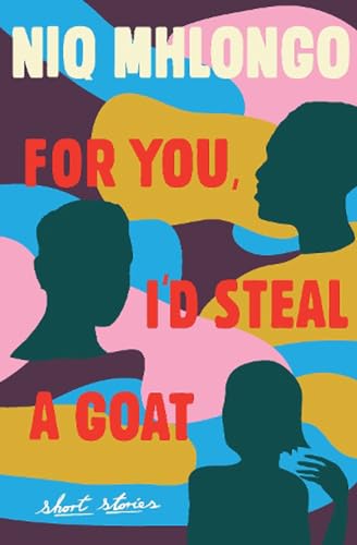 Beispielbild fr For You, I'd Steal a Goat zum Verkauf von WorldofBooks