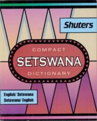 9780796006394: Shuter's Compact Setswana Dictionary: English-Setswana and Setswana-English