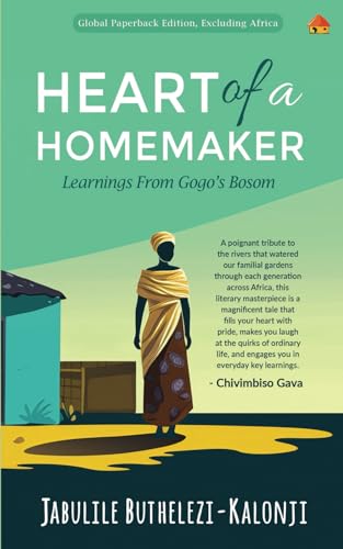 Stock image for HEART OF A HOMEMAKER: Learnings from Gogo's Bosom for sale by GF Books, Inc.