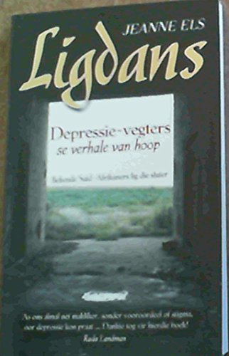 Stock image for Ligdans: Depressie-vegters se verhale van hoop - Bekende Suid-Afrikaners lig die Sluier for sale by Chapter 1