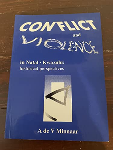 Stock image for Conflict and violence in Natal/KwaZulu: Historical perspectives for sale by HPB-Red