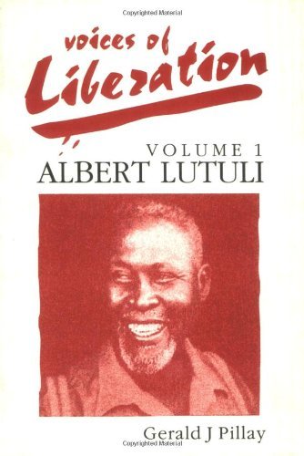 Stock image for Voices of Liberation Volume 1 Albert Lutuli for sale by Chapter 1