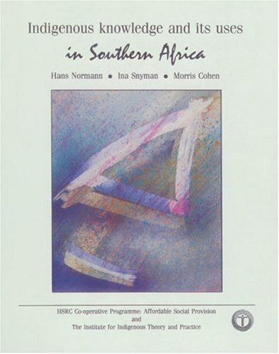 9780796916921: Indigenous Knowledge and Its Uses in Sa