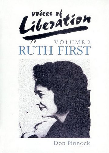 Voices of Liberation: Volume 2: Ruth First (9780796917775) by Pinnock, Don