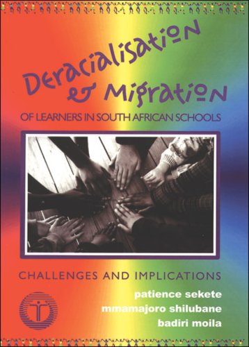 Stock image for Deracialisation And Migration of Learners in South African Schools: Challenges And Implications for sale by Revaluation Books