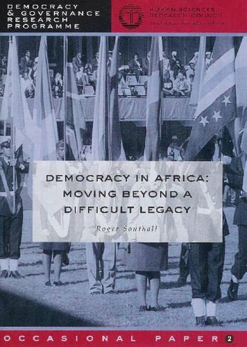 Stock image for Democracy in Africa Moving Beyond a Difficult Legacy Democracy Governance Research Programme Occasional Paper for sale by PBShop.store US