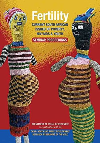 Stock image for Fertility: Current South African Issues of Poverty, HIV/AIDS and Youth: Seminar Proceedings for sale by Zubal-Books, Since 1961