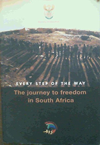 9780796920614: Every Step of the Way: The Journey to Freedom in South Africa