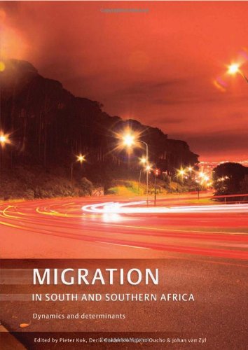 Migration in South and Southern Africa: Dynamics and Determinants (9780796921130) by Oucho, John; Kok, Pieter; Gelderblom, Derik; Van Zyl, Johan