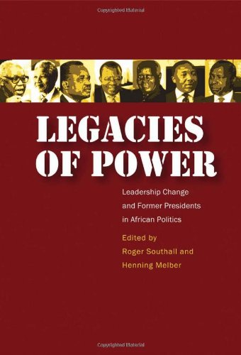 Beispielbild fr Legacies of Power: Leadership Change And Former Presidents in African Politics zum Verkauf von Chapter 1