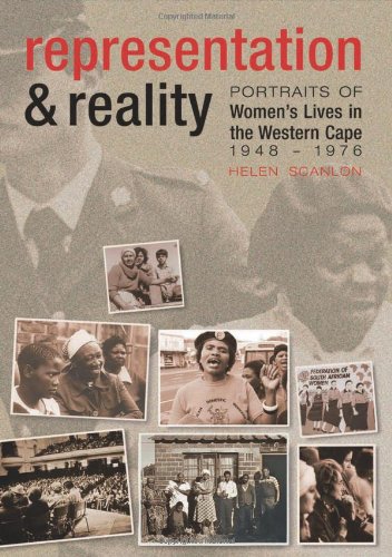 Representation and Reality: Portraits of Women's Lives in the Western Cape 1948 - 1976