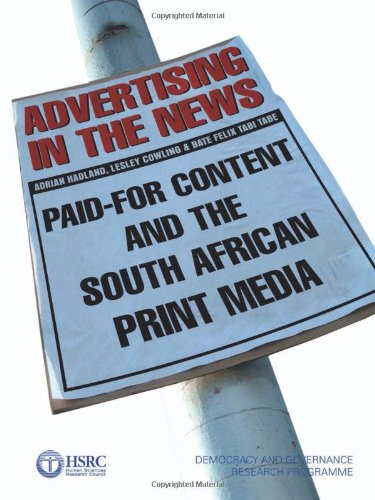 Beispielbild fr Advertising in the News Paidfor Content and the South African Print Media zum Verkauf von PBShop.store US