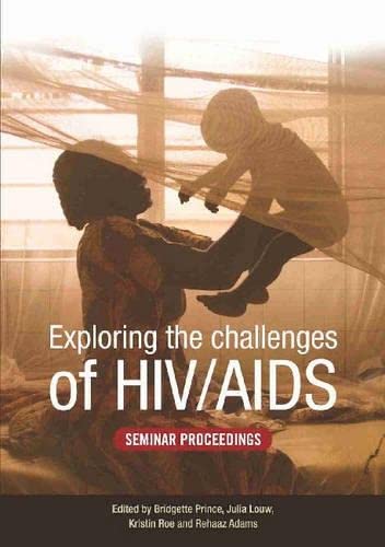 Imagen de archivo de EXPLORING THE CHALLENGES OF HIV/AIDS: SEMINAR PROCEEDINGS a la venta por Revaluation Books