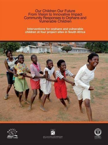 Imagen de archivo de INTERVENTIONS FOR ORPHANS AND VULNERABLE CHILDREN AT FOUR PROJECT SITES IN SOUTH AFRICA a la venta por Revaluation Books