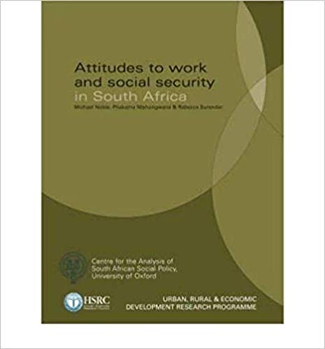 Imagen de archivo de ATTITUDES TO WORK AND SOCIAL SECURITY IN SOUTH AFRICA a la venta por Revaluation Books