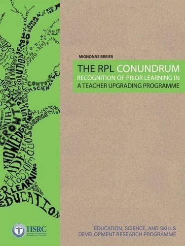 Stock image for The RPL Conundrum Recognition of Prior Learning in a Teacher Upgrading Programme Teacher Education in South Africa for sale by PBShop.store US