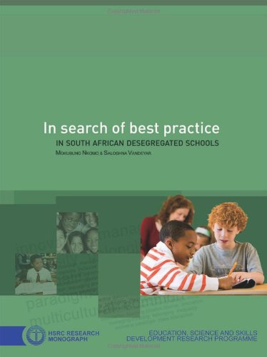 In Search of Best Practice in South African Desegregated Schools (9780796922243) by Nkomo, Mokubung; Vandeyar, Saloshna