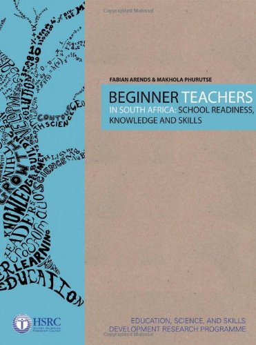 Imagen de archivo de Beginner Teachers in South Africa: School Readiness, Knowledge and Skills a la venta por Revaluation Books