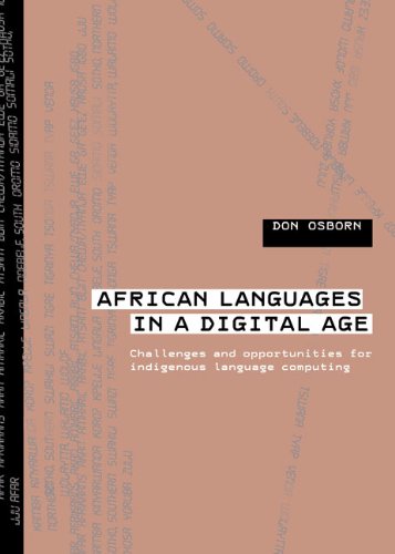 African Languages in a Digital Age: Challenges and Opportunities for Indigenous Language Computing - Osborn, Don