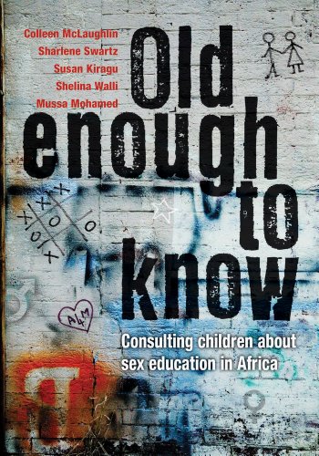 Imagen de archivo de Old Enough to Know: Consulting Children About Sex and Aids Education in Africa a la venta por Reuseabook