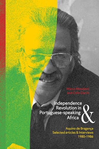 Imagen de archivo de Independence and Revolution in Portuguese-Speaking Africa: Selected Articles and Interviews, 1980-1986 a la venta por Books From California