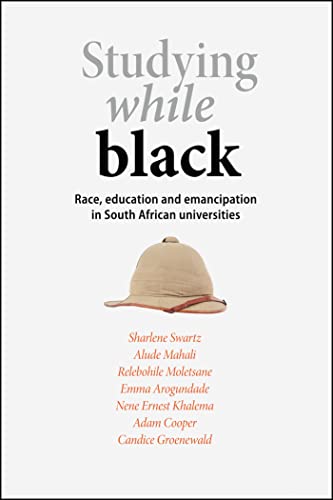 Beispielbild fr Studying While Black: Race, Education, and Emancipation in South African Universities zum Verkauf von Books From California