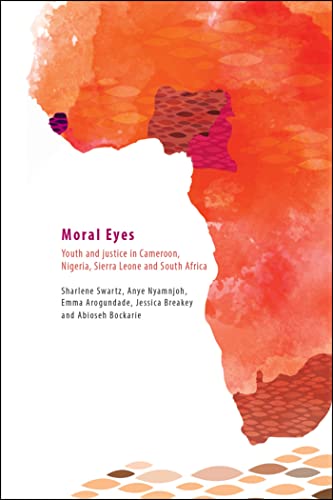 Imagen de archivo de Moral Eyes: Youth and Justice in Cameroon, Nigeria, Sierra Leone, and South Africa a la venta por Books From California