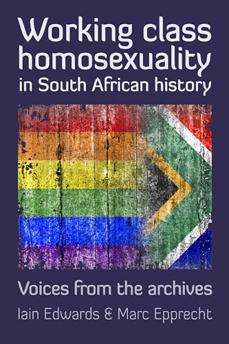 Stock image for Working Class Homosexuality in South African History: Voices from the Archives for sale by Revaluation Books