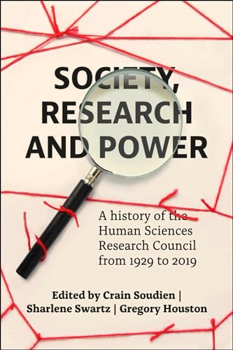 Imagen de archivo de Society, Research and Power: A History of the Human Sciences Research Council from 1929 to 2019 a la venta por Books From California