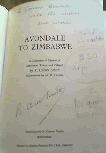 Imagen de archivo de Avondale to Zimbabwe: A collection of cameos of Rhodesian towns and villages a la venta por Mythos Center Books