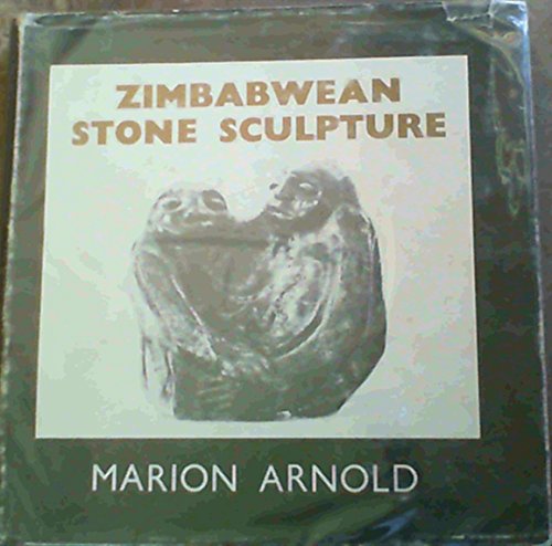 Zimbabwean Stone Sculpturem Reprint of the 1981 Edition Incorporating Place Name Changes and a Ne...