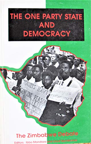 The One Party State and Democracy. The Zimbabwe Debate - Mandaza, Ibbo And Lloyd Sachikonye, Editors